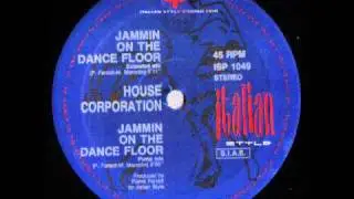 House Corporation - Jammin On The Dance Floor
