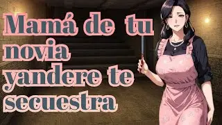 💦Mamá de tu novia yandere te secuestra💦ASMR #asmr #roleplaychica #yandere