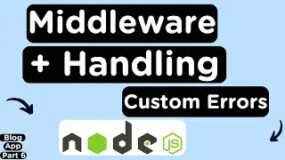 Creating a Middleware and Functiont to Handle Custom Errors in an Express Application
