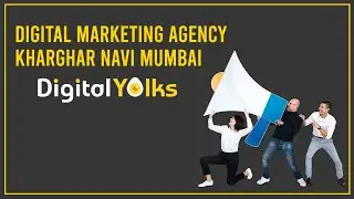 Digital Marketing Agency Kharghar Navi Mumbai | DigitalYolks