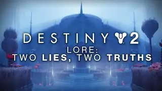 Destiny 2 - Two Lies, Two Truths Dialogue