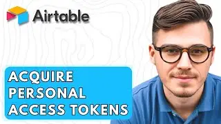 How To Acquire Personal Access Tokens From Airtable Account [2026 Guide]