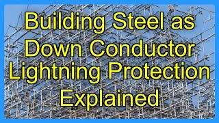 Building Steel as Down Conductor Lightning Protection Explained