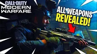 ALL Modern Warfare Weapons Revealed? (CoD: Modern Warfare Weapon List)