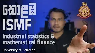 Colombo University Industry Statistics and Mathematical Finance