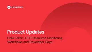 Product Updates Ep. 3: Data Fabric Updates, ODC Resource Monitoring, Workflows & Dev Days