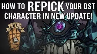 DST: How to REPICK Your Character in New Update!