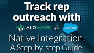 Setting Up Your Aloware + Salesforce Native Integration  A Step by step Guide