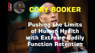 Cory Booker: Risks of Extreme Bodily Function Retention