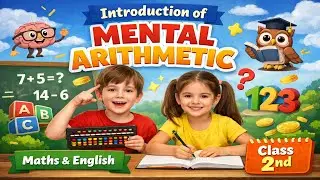 Introduction of Mental Arithmetic  | Kids | Mathmatics | Educational video | Class 2nd |