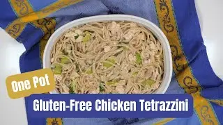Gluten Free One-Pot Chicken Tetrazzini