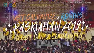 UST GALVANIZE X RONINS ft. UST Dance Community Performance at PASKUHAN 2019