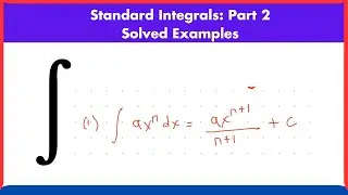 Standard integrals: Solved Examples