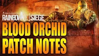Rainbow Six Siege - In Depth:BLOOD ORCHID PATCH NOTES