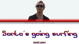 Riker Lynch 'Santa's Going Surfing' Lyrics [Color Coded ENG_ESP]