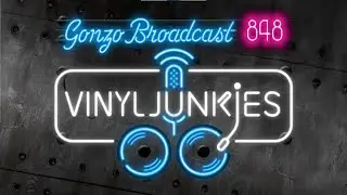 LIVE! All Vinyl VJ Pirate Radio | Gonzo Broadcast 848