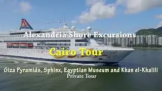 Alexandria Shore Excursions Cairo Tour| Giza Pyramids, Sphinx, Egyptian Museum and Khan el-Khalili
