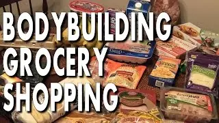 BODYBUILDING IIFYM GROCERY SHOPPING TO MAKE GAINS