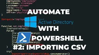 Автоматизация Active Directory с помощью PowerShell. Учебник 2: Импорт CSV