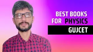BEST BOOKS FOR GUJCET | HOW TO PREPARE FOR GUJCET 2021 | HOW TO GET FULL MARKS IN GUJCET | PHYSICS