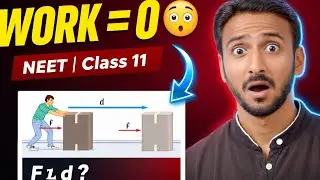 Work Power Energy Class 11 | Work Done by Constant & Variable Force | NEET Physics