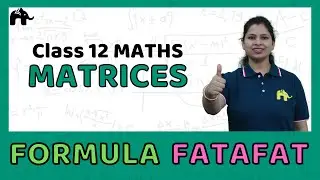 Matrices | Class 12 Maths Formulas sheet chapter wise | CBSE NCERT JEE