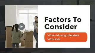 10 Factors To Consider When Moving Interstate With Kids | Better Removalists Adelaide