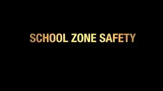 School Zone Safety