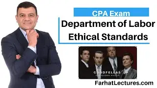 Department of Labor Ethical Standards: ERISA 1974. CPA exam