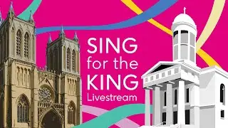 Sing for the King Bristol