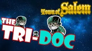 Town of Salem: The Tri-Doc