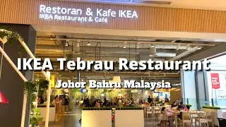 IKEA Tebrau Restaurant | Johor Bahru Malaysia