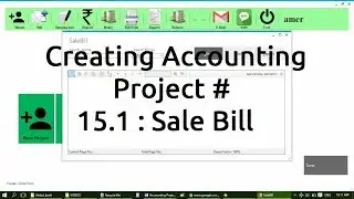 Creating Accounting Project # 15.1 : Sale Bill
