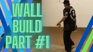 Wall Build (Part 1)
