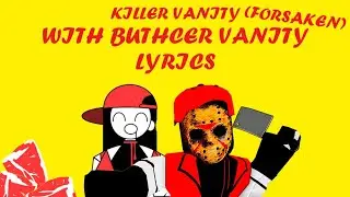 KILLER VANITY (FORSAKEN) WITH BUTCHER VANITY LYRICS
