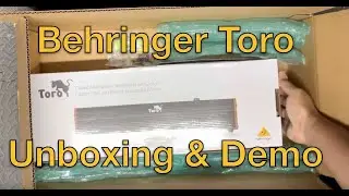 Behringer Toro Unboxing & Demo