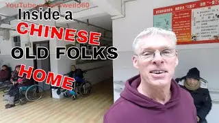 Inside a CHINESE OLD FOLKS HOME!