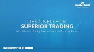masterswift 2.0 | Desktop Trading Software | Trade like a PRO | mastertrust