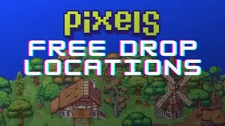 FREE Drop Locations - Pixels Guide
