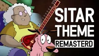 Courage the Cowardly dog - Sitar theme soundtrack - (cover/remastered)