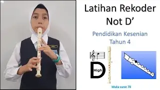 Latihan Rekoder Not D' - Penjarian Not C' ,B, A, dan G - Pendidikan Kesenian Muzik Tahun 4