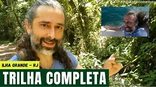 ILHA GRANDE, trilha da PRAIA DOIS RIOS completo!!