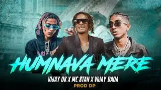 VIJAY DADA x VIJAY DK x MC STAN | Humnava Mere Drill  Remix | Prod DP