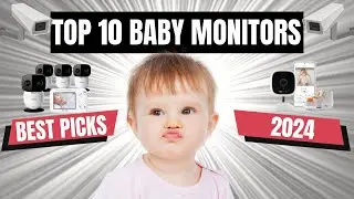 2024 Top 10 Baby Video Monitors Reviewed - Best Choices for Parents!&rdquo;