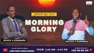 MORNING GLORY// GUSHIMA//10th JAN 2026//BISHOP E KAREMERA &Pr C.KAREMERA