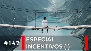 #147 Modelos Mentales 17 - Especial Incentivos: puentes romanos, Vietnam y Chiquito