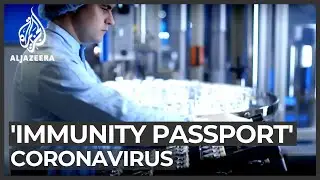 Can an 'immunity passport' ease coronavirus lockdowns