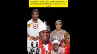 Ebony cri&egrave;d as palace guards move her out of the Royal manor as she wants to &agrave;tt&agrave;ck queen naomi ,...