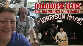 Roadhouse Blues (The Doors) Versi&oacute;n en ingl&eacute;s - Bill Brynildsen & J.M.Baule