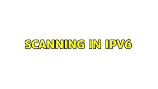 Scanning in IPv6